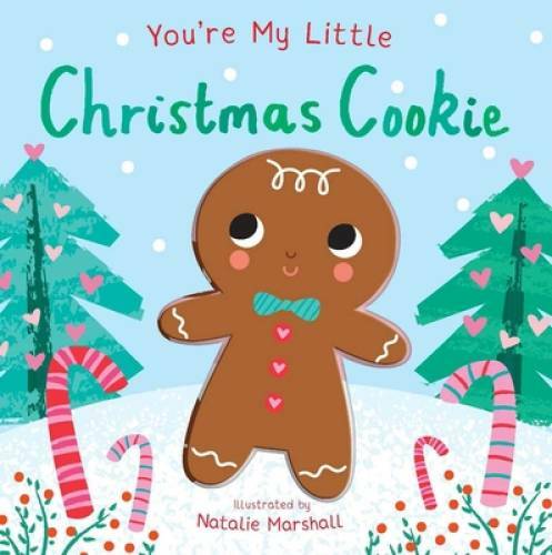 You’re My Little Christmas Cookie – Board book By Edwards, Nicola – GOOD