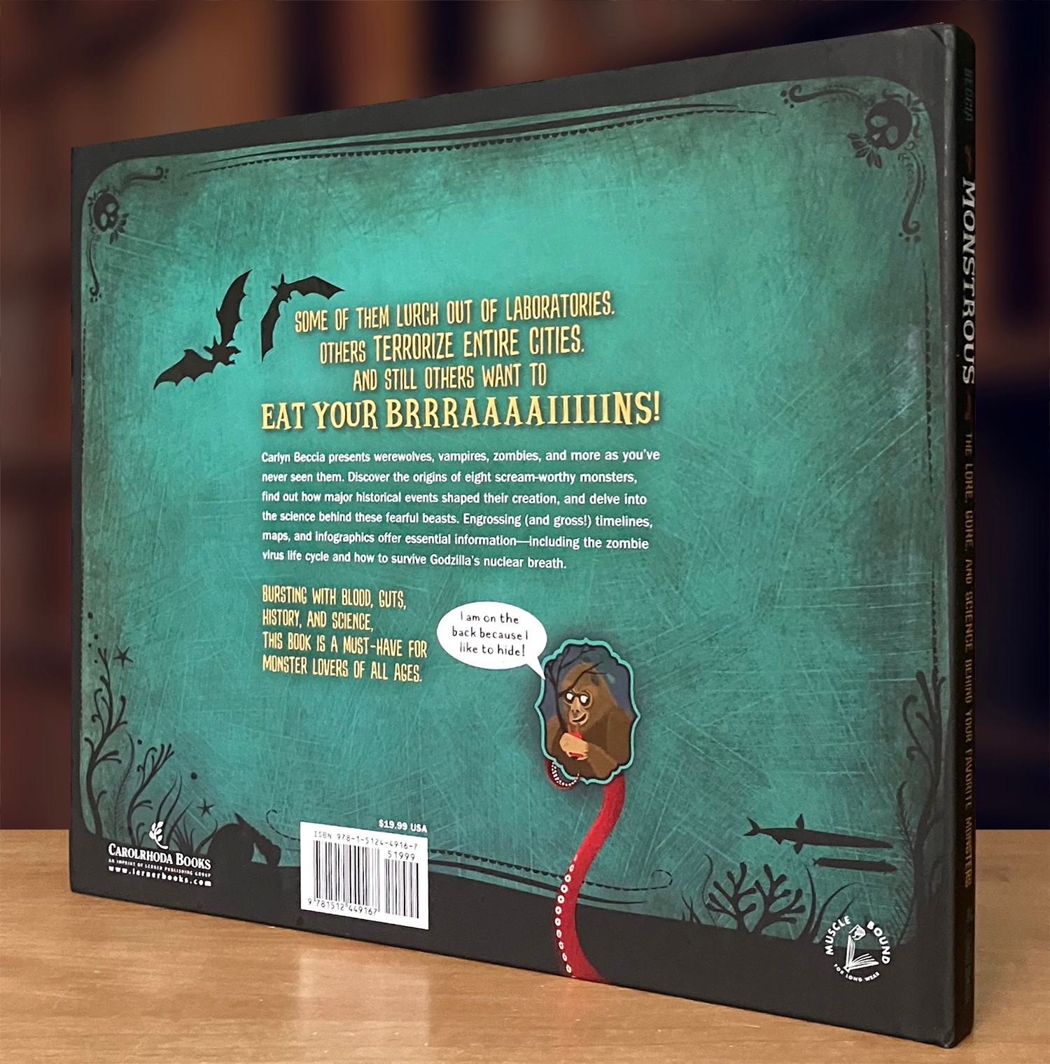 Monstrous: The Lore, Gore, and Science behind Your Favorite Monsters (2019 HC)