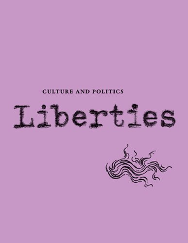 Liberties Journal of Culture and Politics: Volume II, Issue 4 by Leon Wieseltier