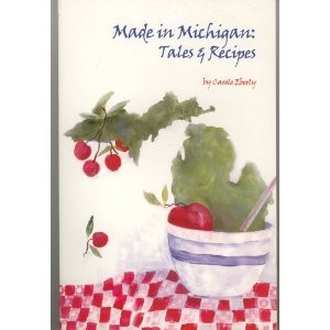 Made in Michigan: Tales and recipes