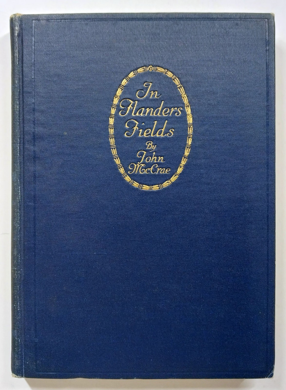 In Flanders Fields And Other Poems by John McCrae HC 1st American Edition 1919