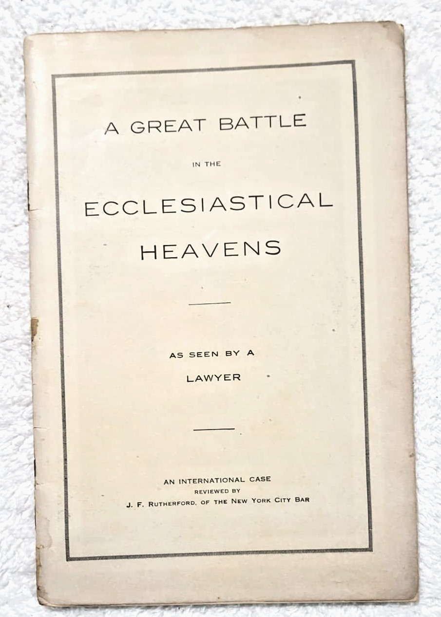 1915 A Great Battle in The Ecclesiastical Heavens Rutherford Russell Watchtower