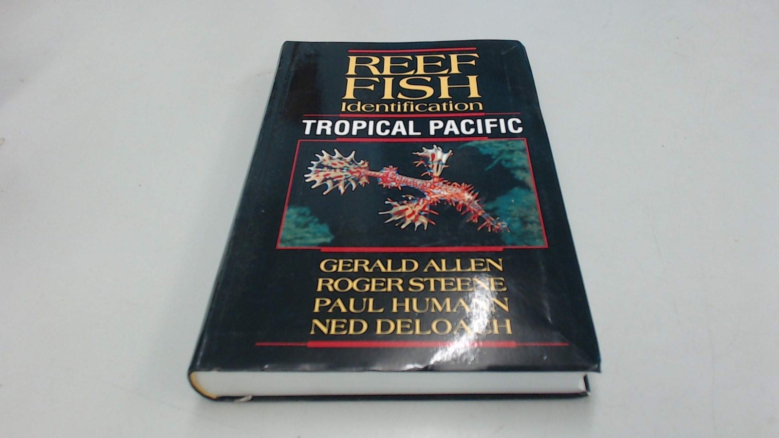 Reef Fish Identification: Tropical Pacific by Gerald Allen