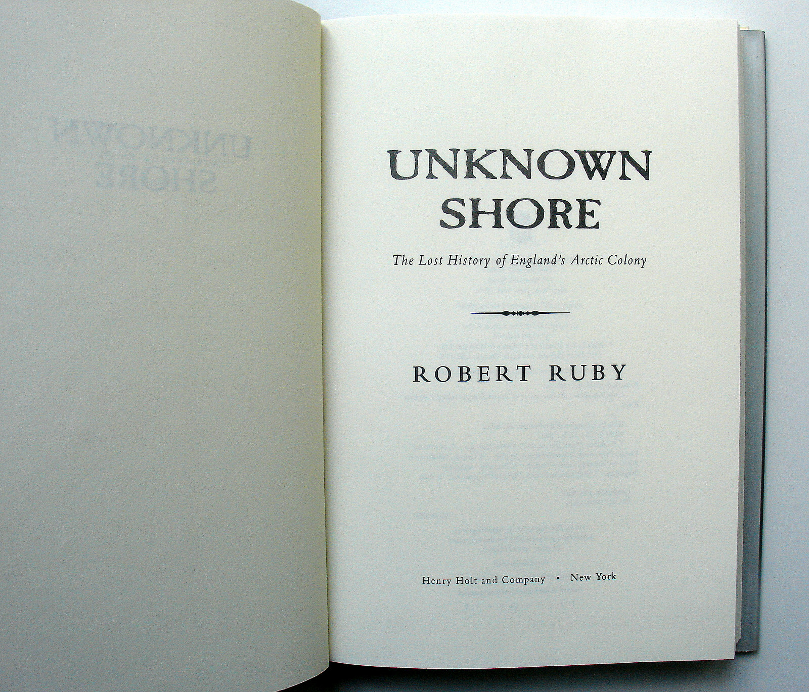 Unknown Shore : The Lost History of England’s Arctic Colony by Robert Ruby…