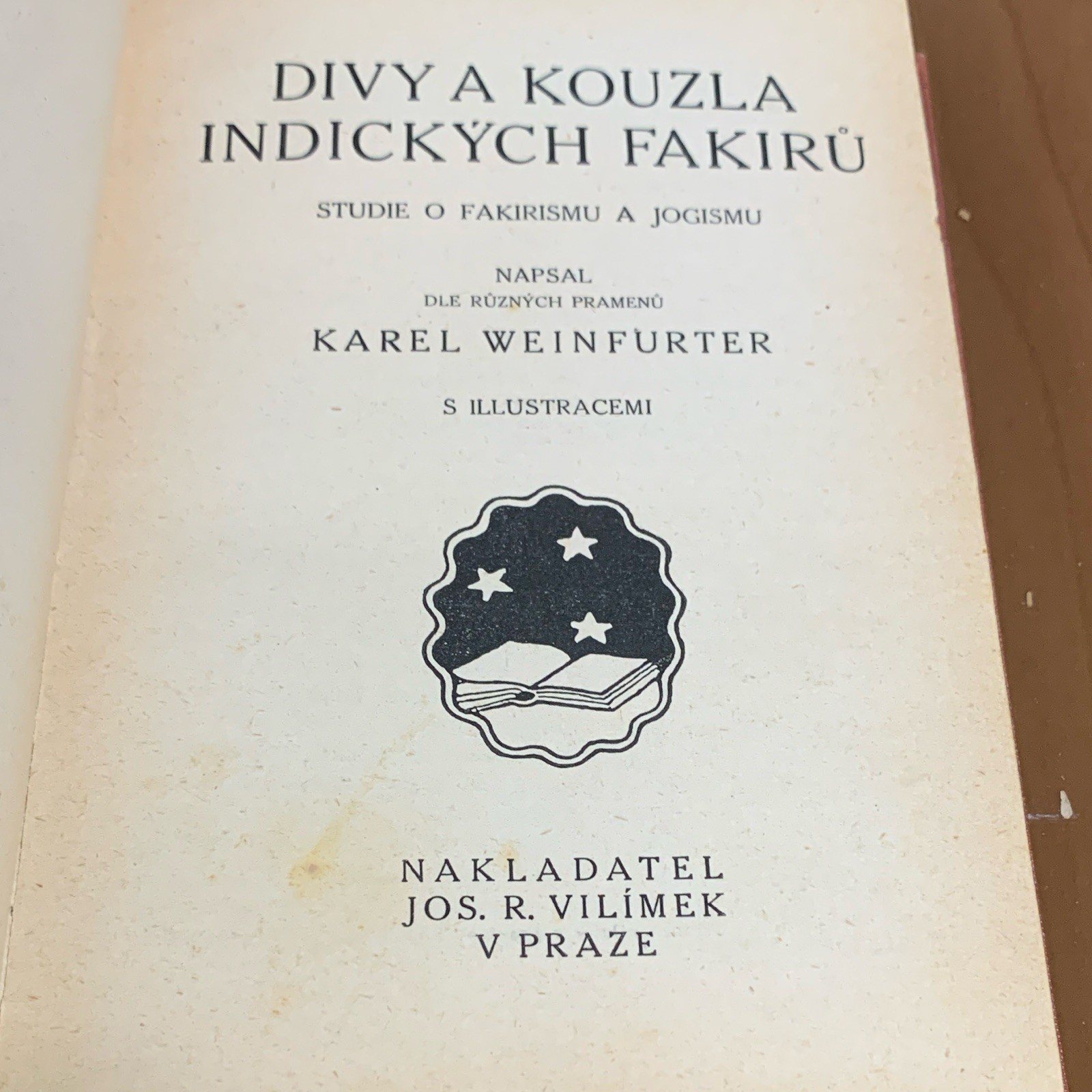 Karel Weinfurtner Divy a kouzla indických fakirů Hardcover 1923