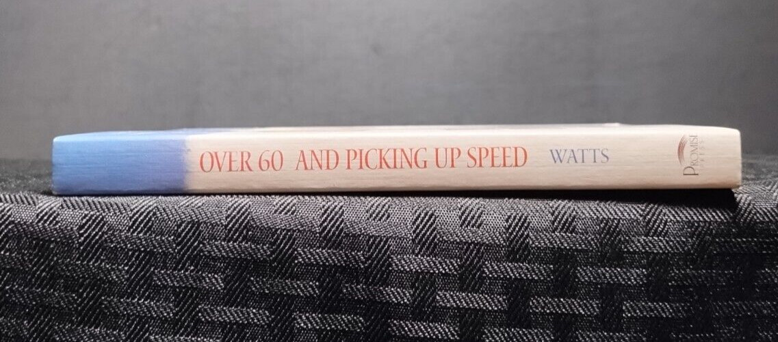 Over 60 and Picking Up Speed C. Ellen Watts 2001 Self-Help PB Good