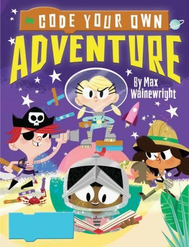 Code Your Own Adventure by Wainewright, Max