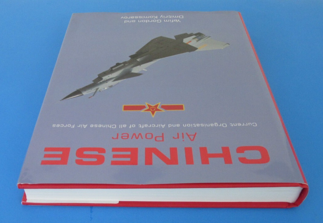 Chinese Air Power Hardcover Book By Yefim Gordon and Dmitriy Komissarov 2010