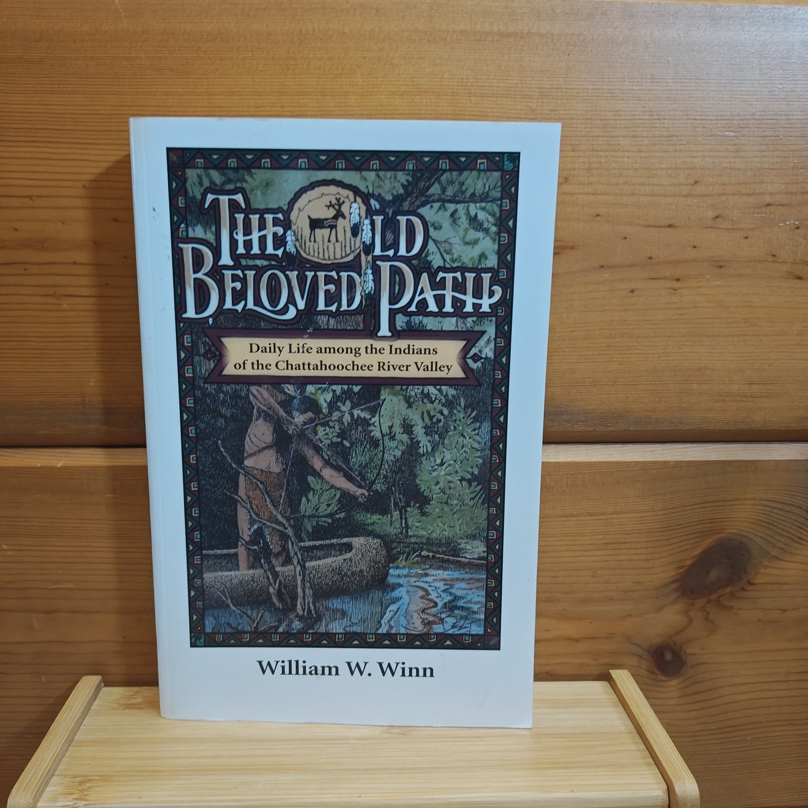 The Old Beloved Path Daily Life Among Indians Chattahoochee Valley 9780817355203
