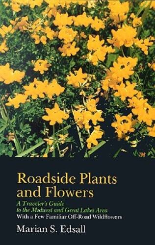Roadside Plants and Flowers: A Traveler’s Guide to the Midwest and Great – GOOD