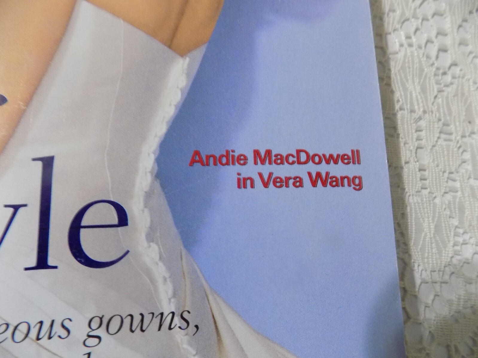 InStyle WEDDINGS, 2002, Andie MacDowell Cover in Vera Wang 274 Pages