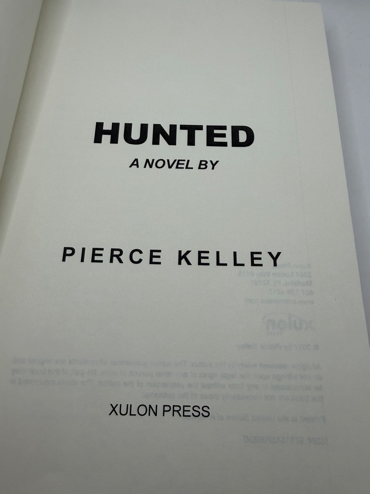 Hunted Pierce Kelley 2017 Hardcover Xulon Press Christian Thriller Novel