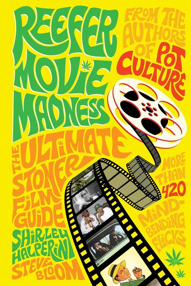 Reefer Movie Madness: The Ultimate Stoner Film Guide