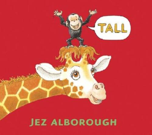 Tall – Hardcover By Alborough, Jez – ACCEPTABLE