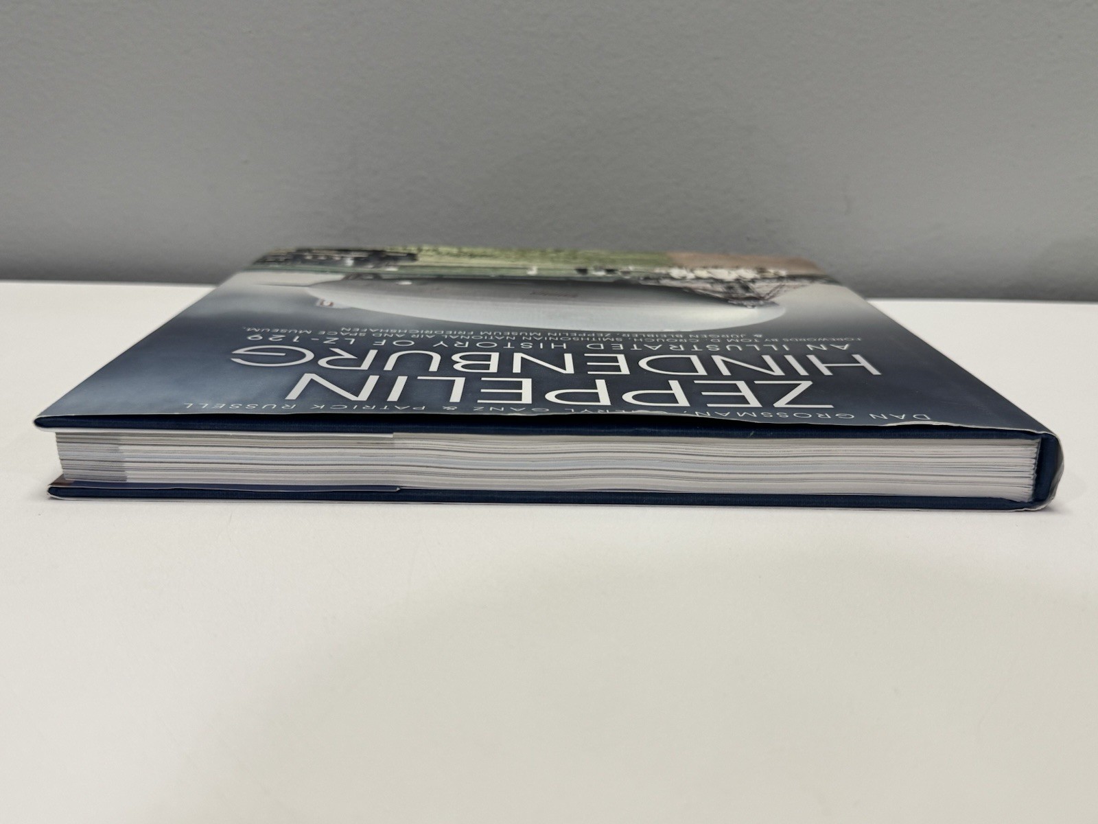 Zeppelin Hindenburg: An Illustrated History of LZ-129 By Dan Grossman Hardcover