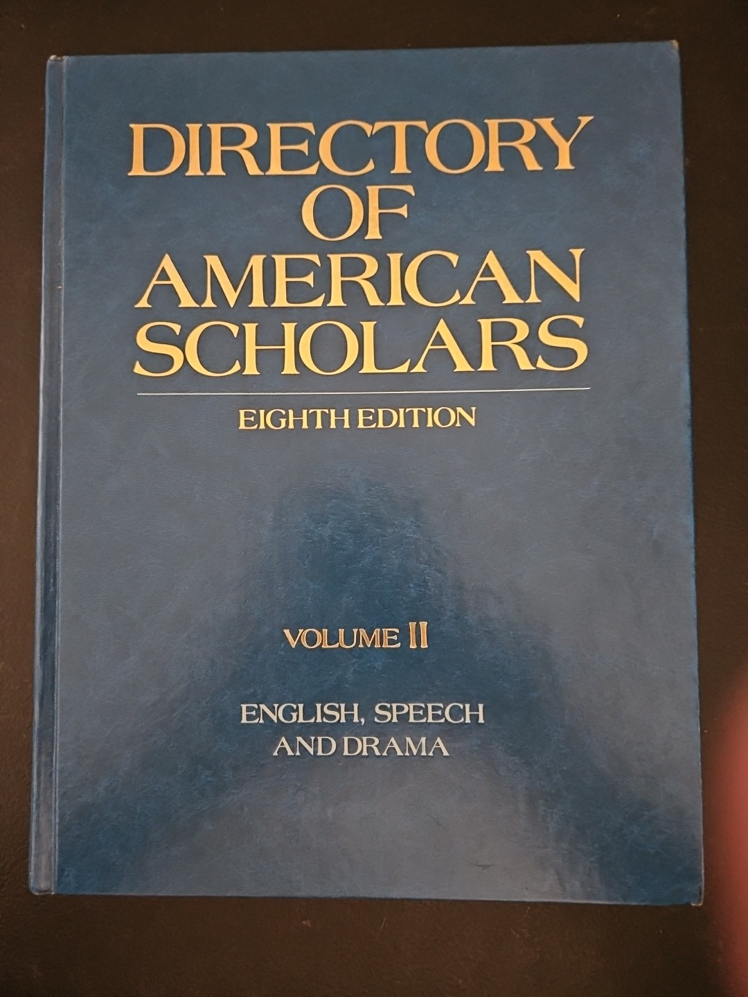 Directory of American Scholars Vol. II English, Speech And Drama Hardcover