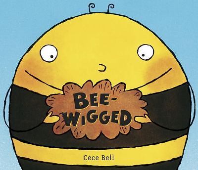 Bee-Wigged by Cece Bell