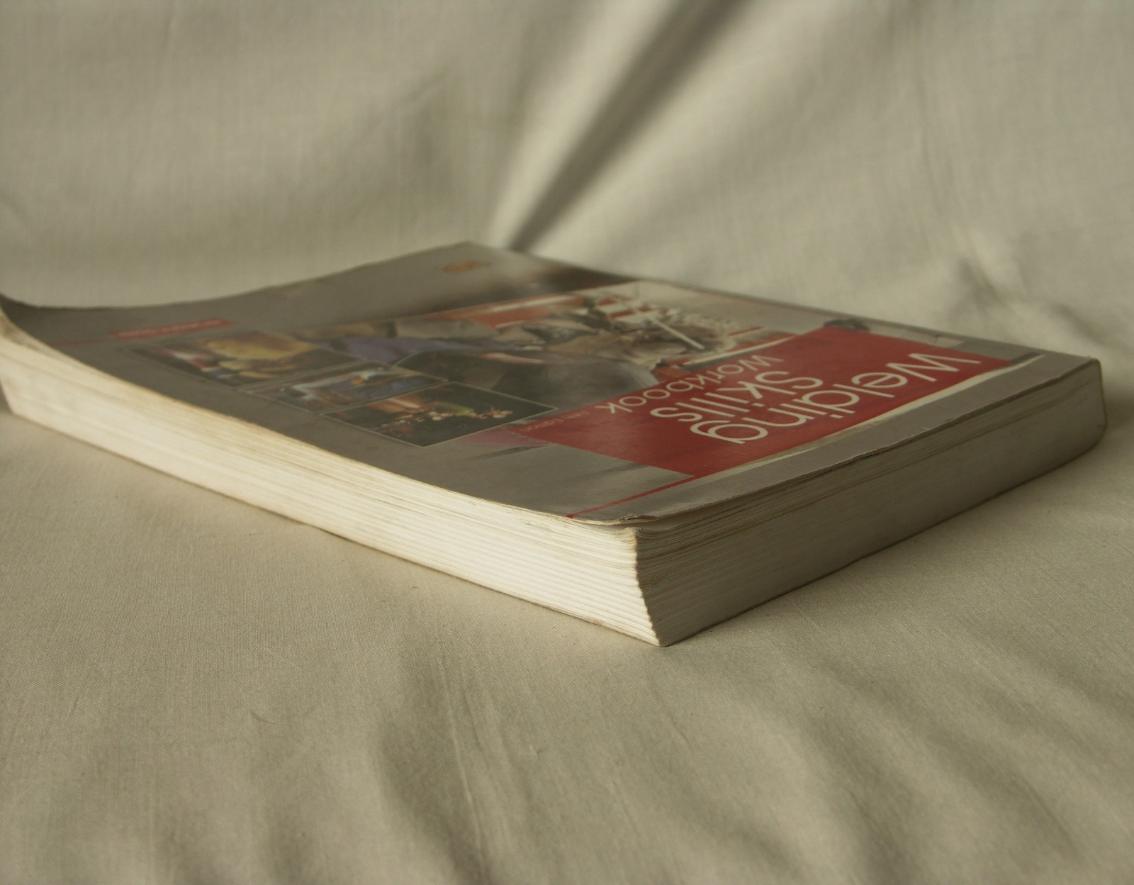 Welding Skills Workbook Fifth Edition by Jonathan Gosse