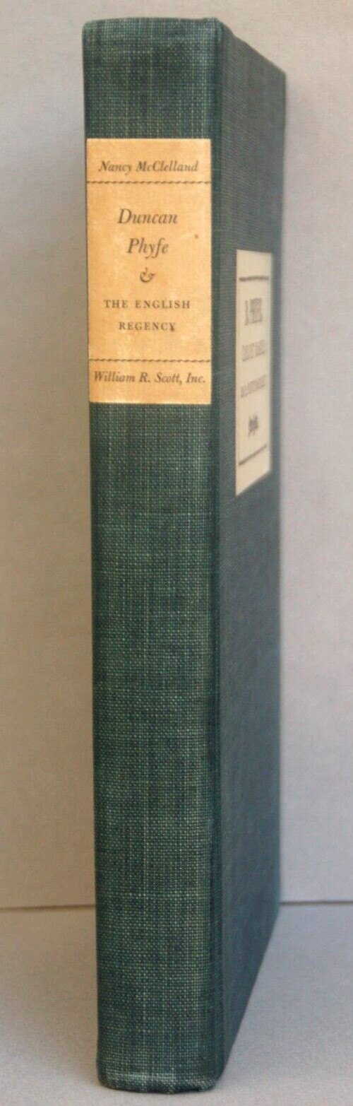 Duncan Phyfe and the English Regency 1795-1830 by Nancy V. McClelland, 1939 ed.