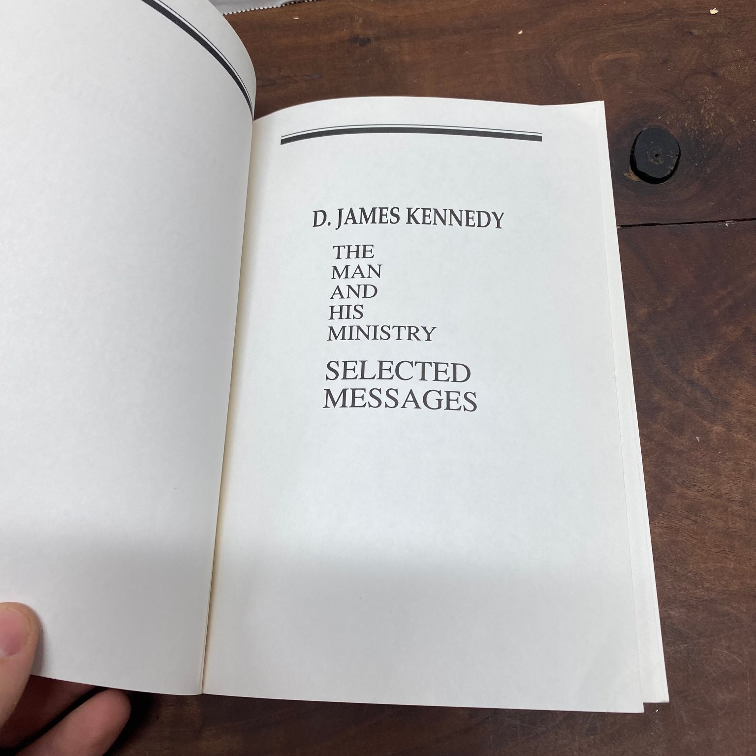 The Man and His Ministry Selected Messages D. James Kennedy 1994 Coral Ridge