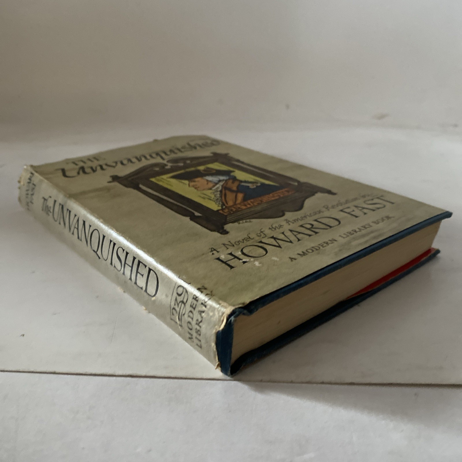 The Unvanquished: A Novel of the American Revolution by Howard Fast