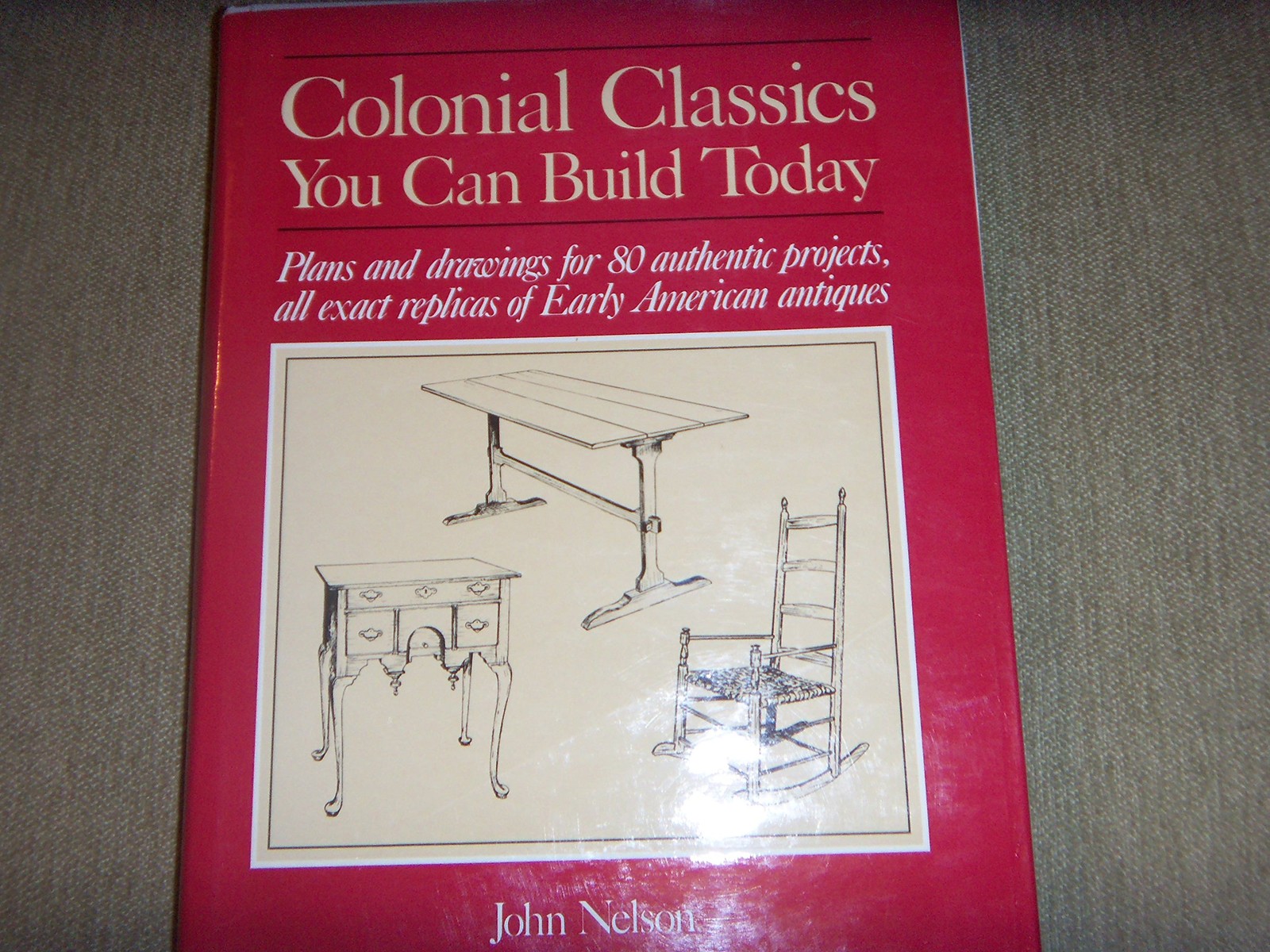 Colonial Classics You Can Build Today: Plans and Drawings for 80 Authentic P…