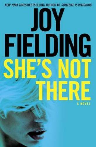 She’s Not There: A Novel – Hardcover By Fielding, Joy – GOOD