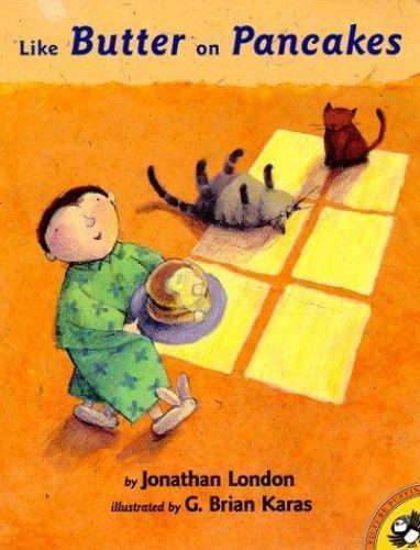 Like Butter on Pancakes by Jonathan London
