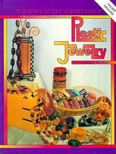 Twentieth Century Fashionable Plastic Jewelry – Hardcover – GOOD