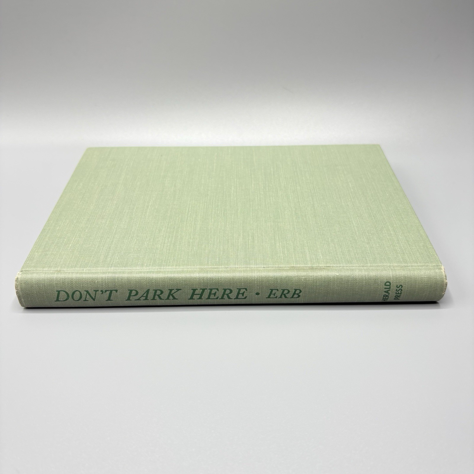 Don’t Park Here Discussions on Dynamic Christian Living Paul Erb SIGNED 1962 HC