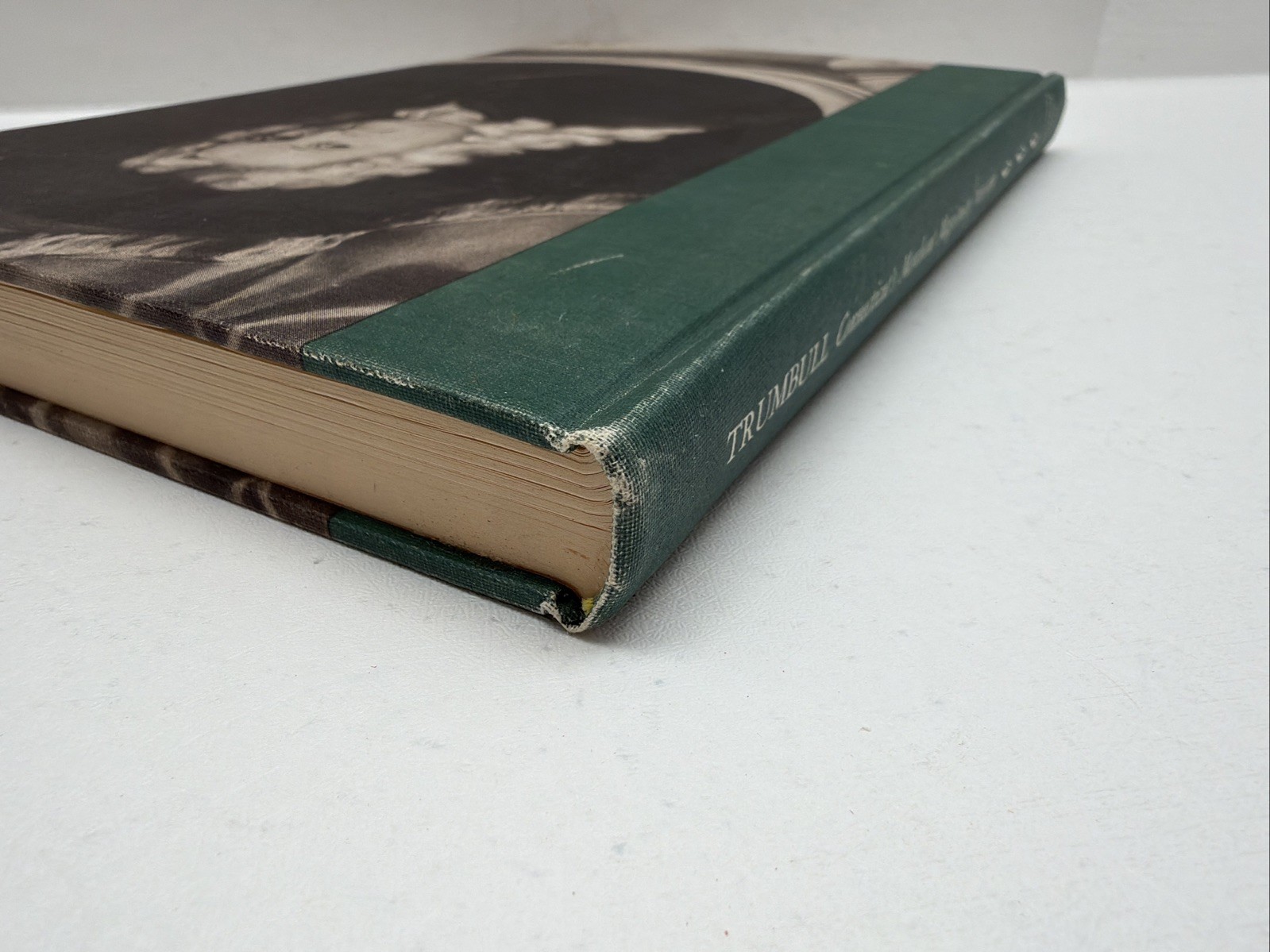 JONATHAN TRUMBULL, CONNECTICUT’S MERCHANT MAGISTRATE, 1710 – 1785, Hardcover