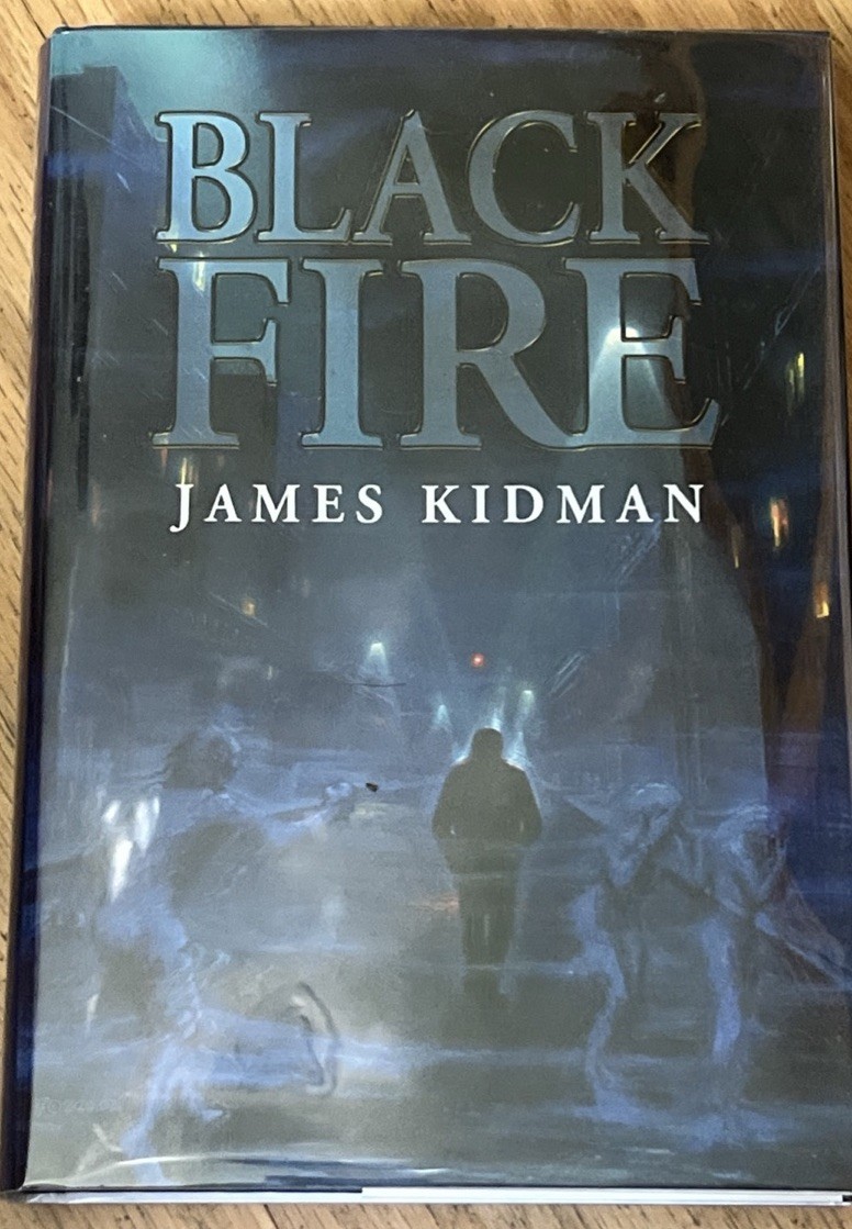 Black Fire, by James Kidman, 2004, Cemetery Dance, Limited Signed First Edition