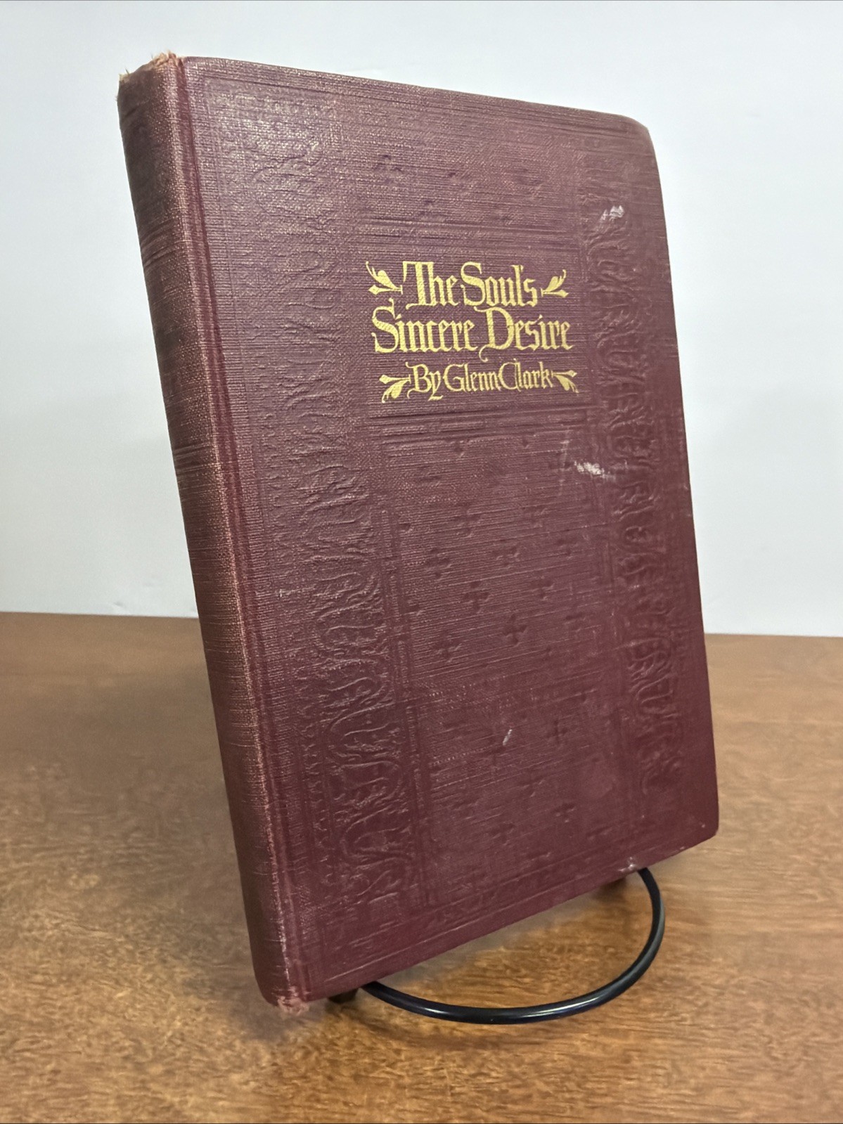 The Souls Sincere Desire 1925 Glenn Clark Hardcover Vintage