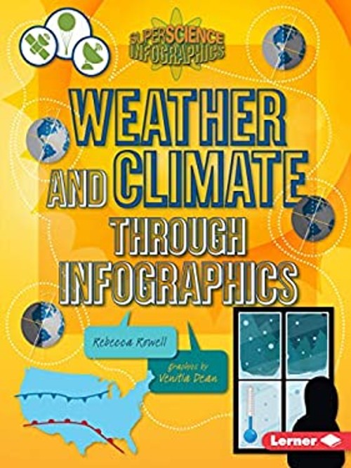 Weather and Climate Through Infographics Paperback Rebecca Rowell