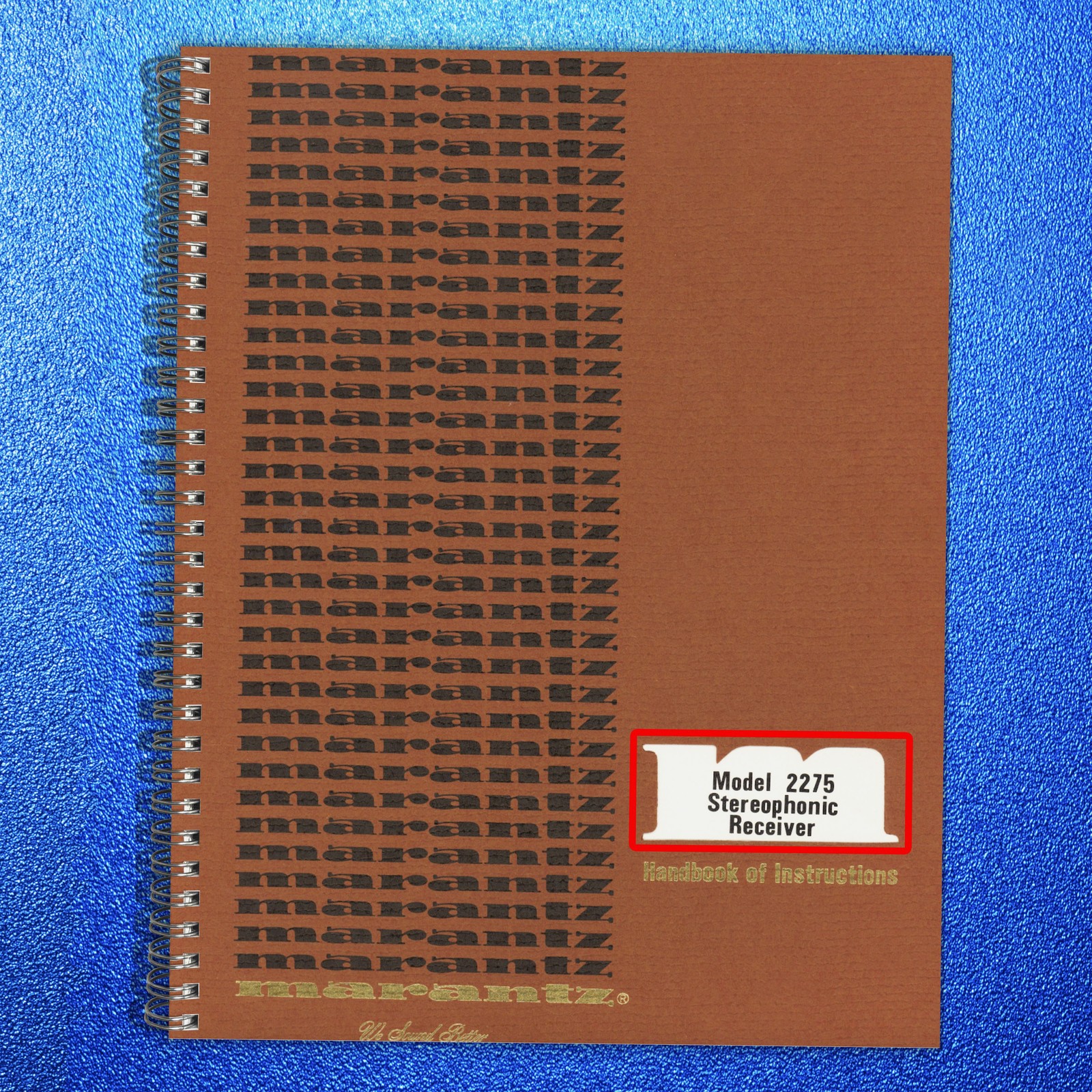 MARANTZ 2275 Stereophonic Receiver Instruction Manual SPIRAL BOUND- TOUGH FRONT