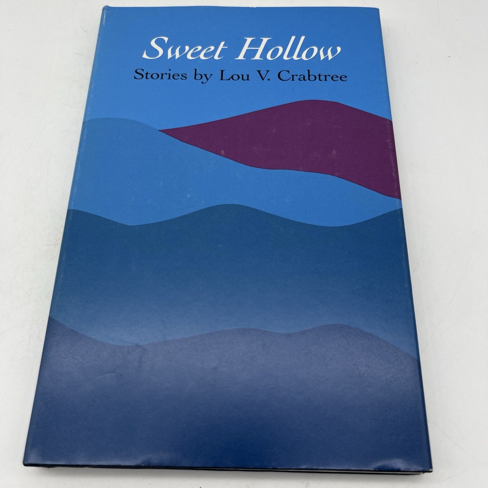 SWEET HOLLOW: STORIES By Lou Crabtree – Hardcover 1984