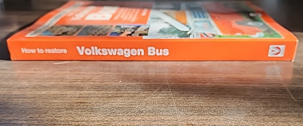 How to Restore Volkswagen (Bay Window) Bus: Enthusiast’S Restoration Manual by M