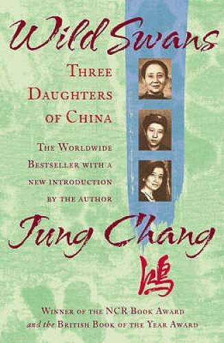 Wild Swans: Three Daughters of China – Paperback By Chang, Jung – GOOD