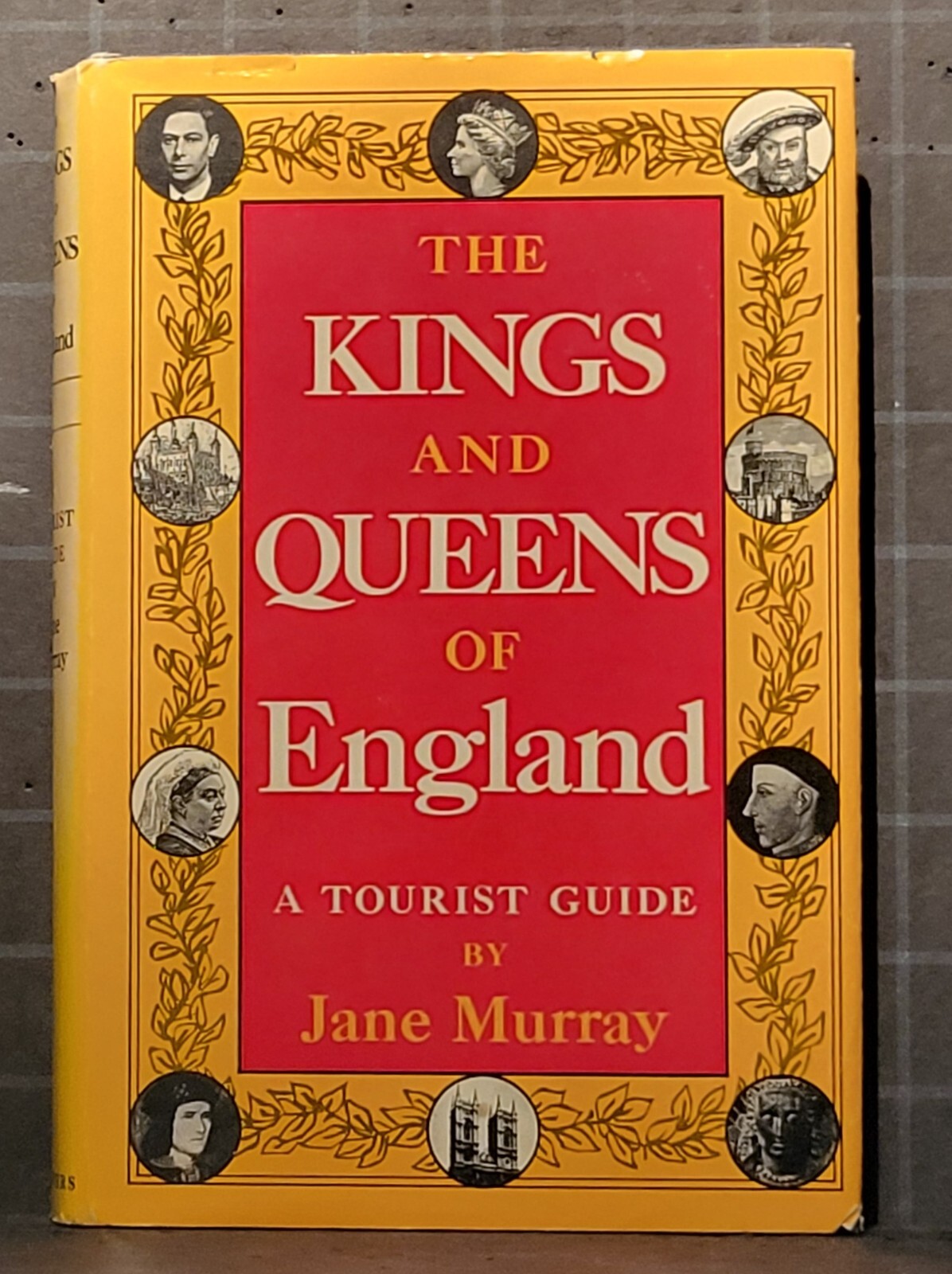 The Kings and Queens of England: A Tourist Guide. by Jane Murray 1974 HC 2623