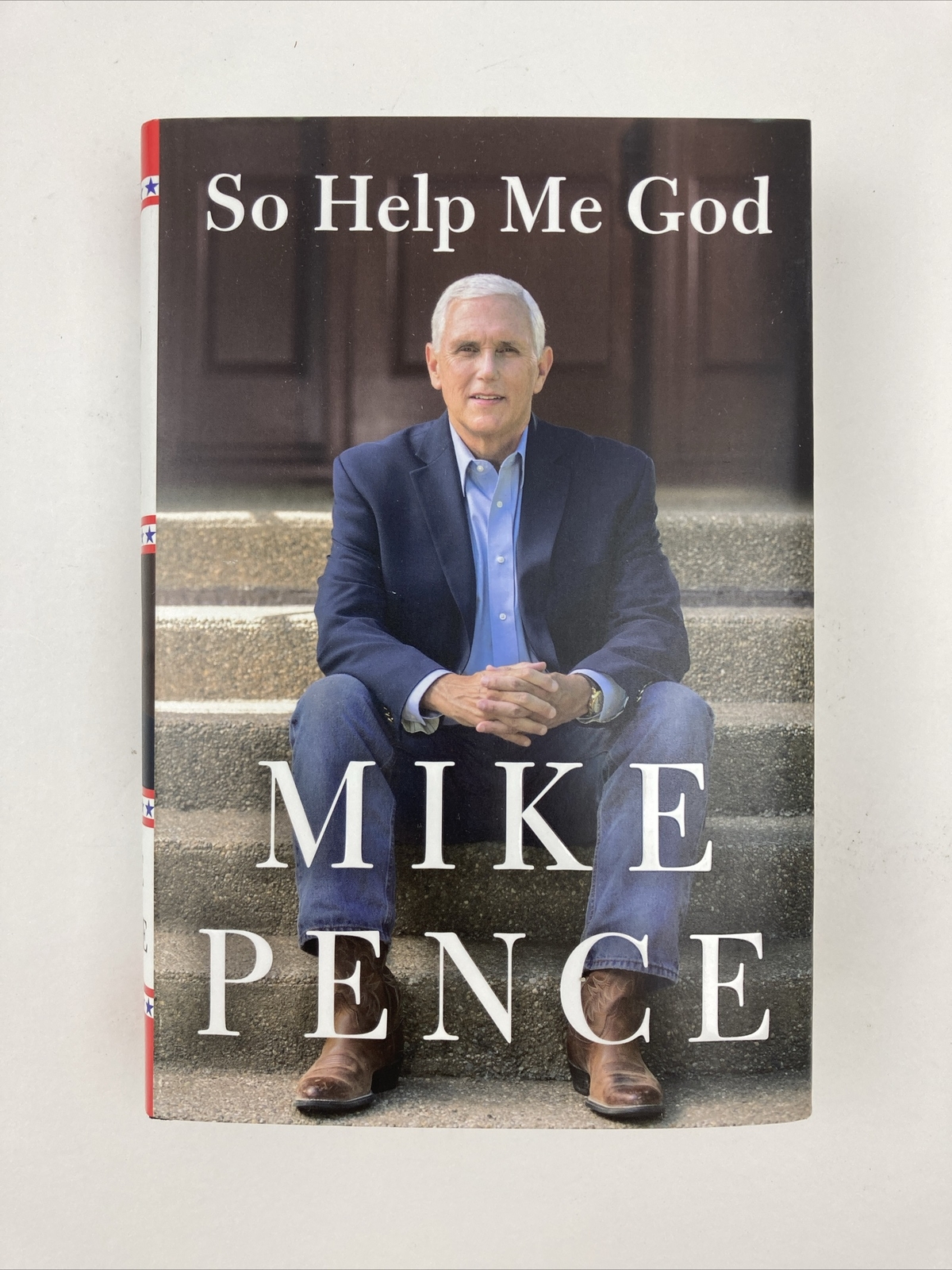 So Help Me God, by Mike Pence, Hardcover – SIGNED 1st Edition