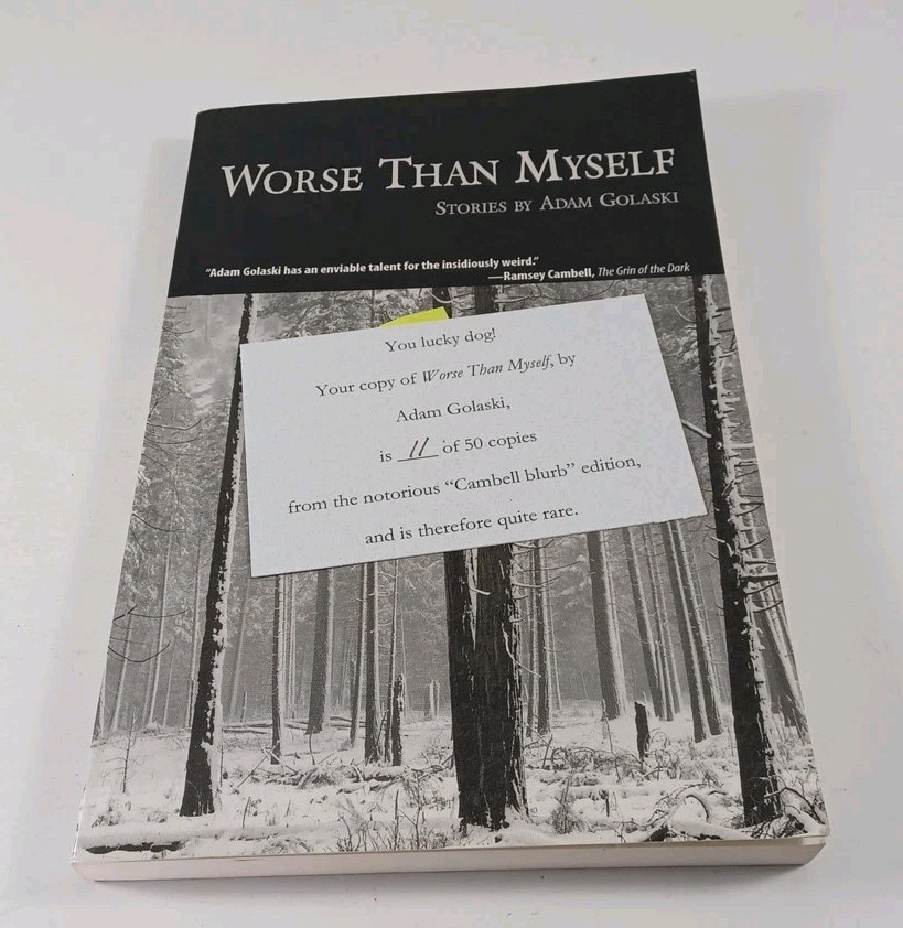 Worse Than Myself by Adam Golaski (2008, Paperback) “Cambell blurb” edition