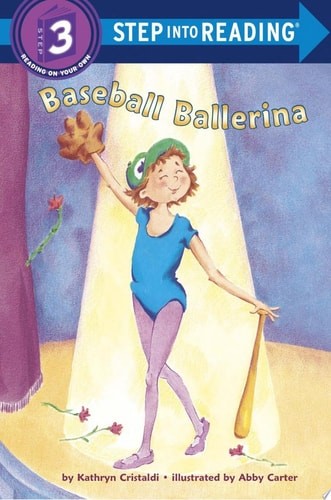 Baseball Ballerina (Step into Reading, Step 3) by Carter, Abby,Cristaldi, Kathry