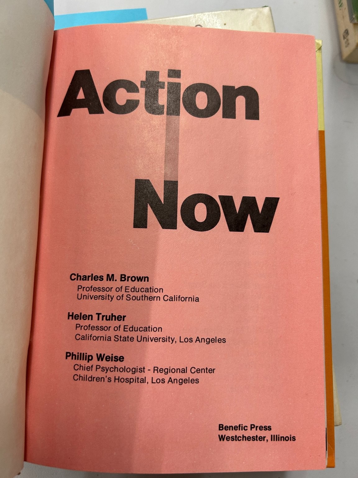 Action Now Brown Truhler Weise 1976 First Edition Social Issues Benefic
