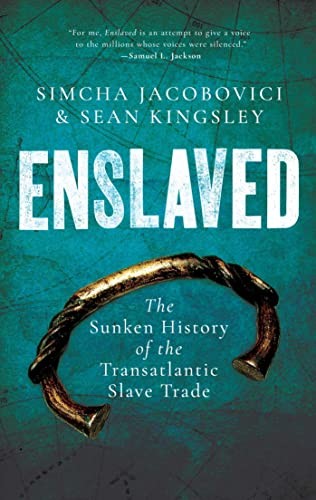 Enslaved: The Sunken History of the Transatlantic Slave Trade, Kingsley, Sean,Ja