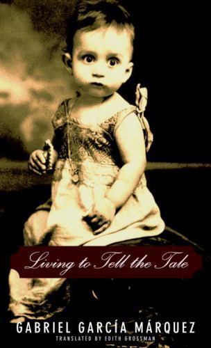 Living to Tell the Tale by Gabriel García Márquez (2003, Hardcover)