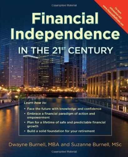 Financial Independence IN THE 21ST – Paperback, by Burnell Dwayne – Very Good