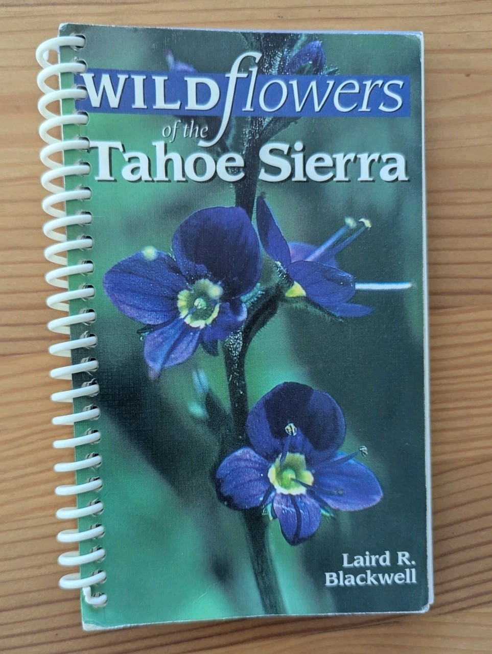 Wildflowers Of The Tahoe Sierra 140 Pages Spiral Binding 4″ x 6-1/4″