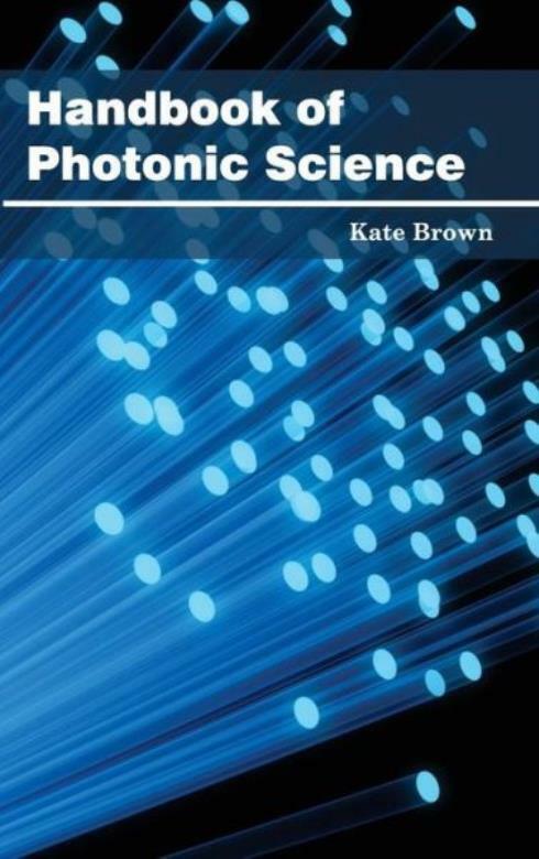Handbook Of Photonic Science