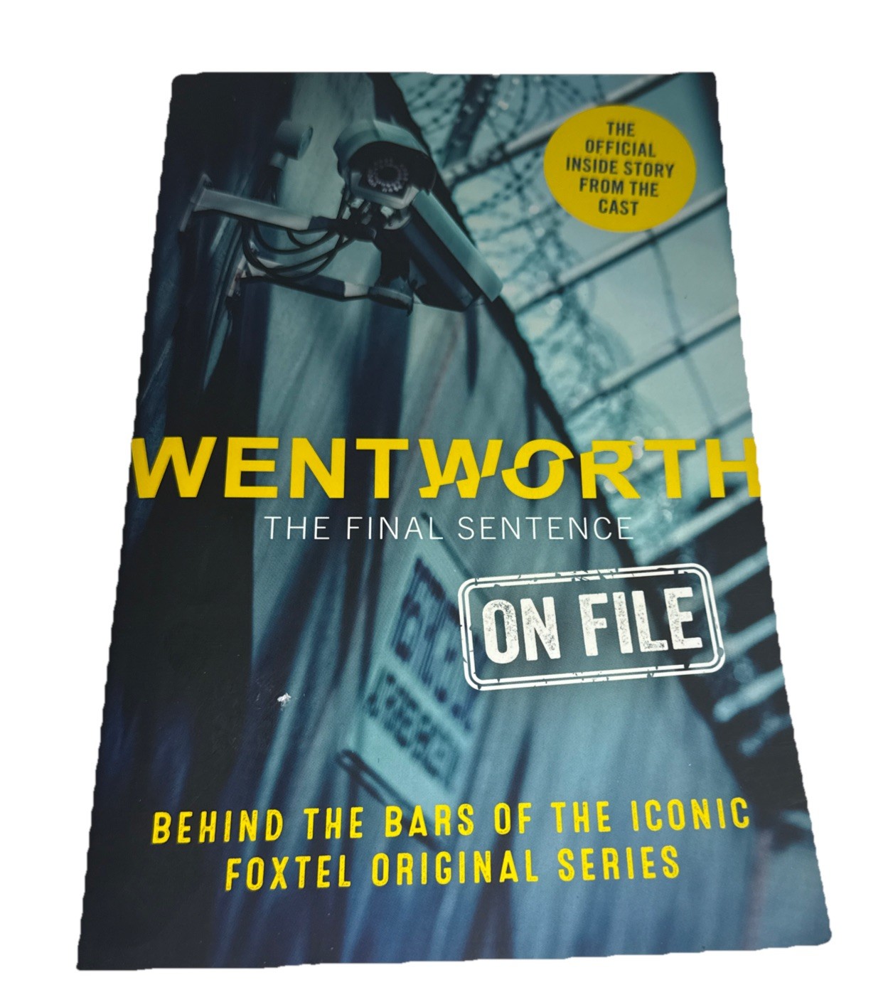 Wentworth the Final Sentence on File by Erin McWhirter BEHIND THE FOXTEL SERIES