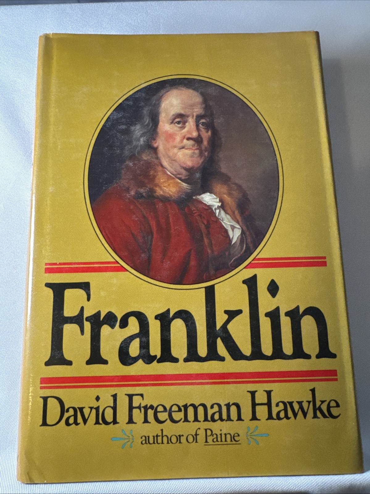 Benjamin Franklin | by David Freeman Hawke | First Edition | 1976 | HC/DJ |